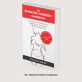 The Bariatric Surgery Handbook: Preparing, Recovering, and Succeeding Long-Term (Paperback)