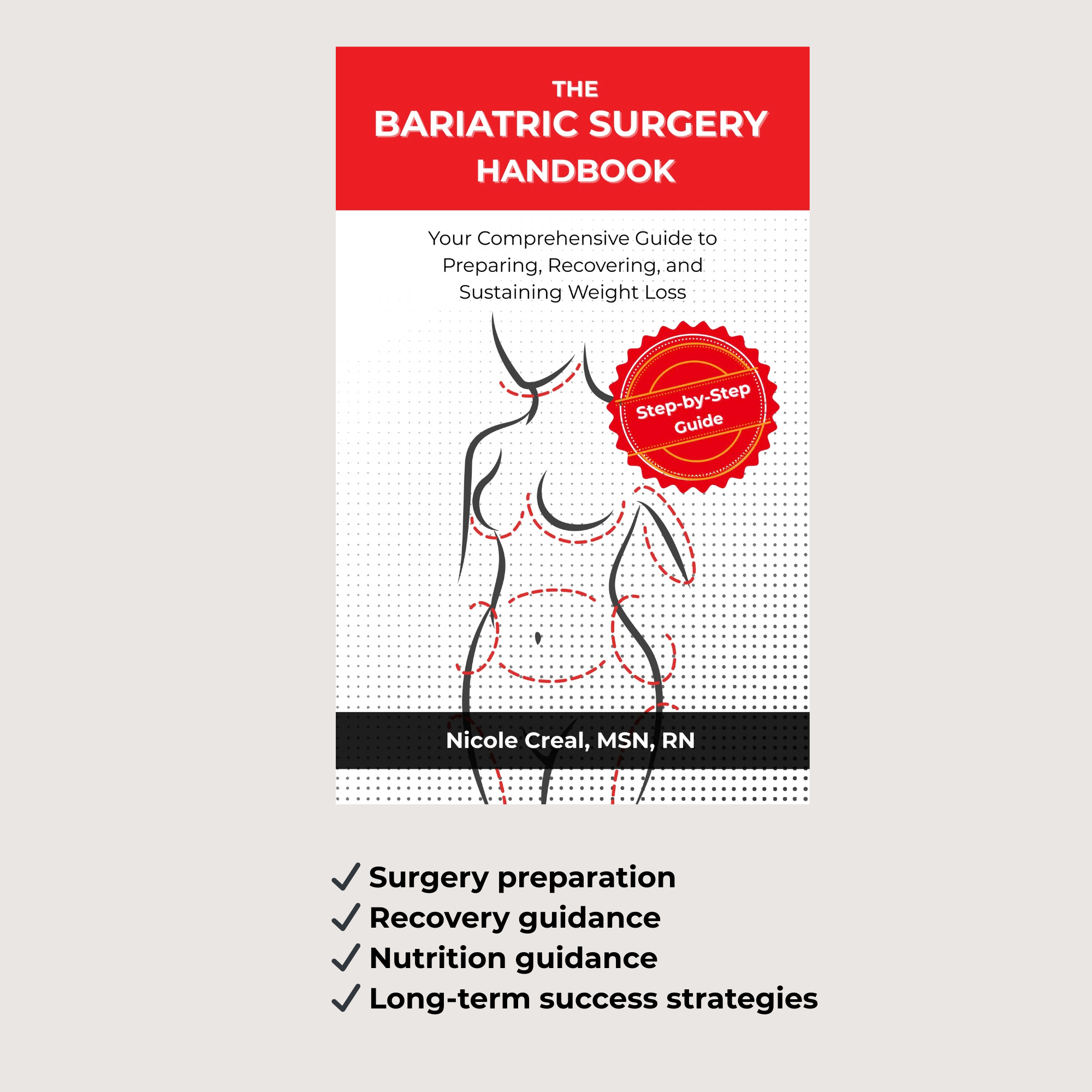 The Bariatric Surgery Handbook: Preparing, Recovering, and Succeeding Long-Term (Paperback)